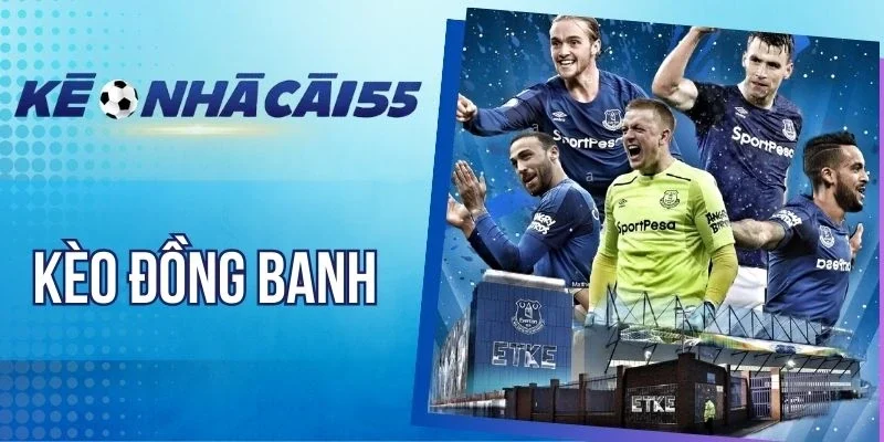 kèo đồng banh
