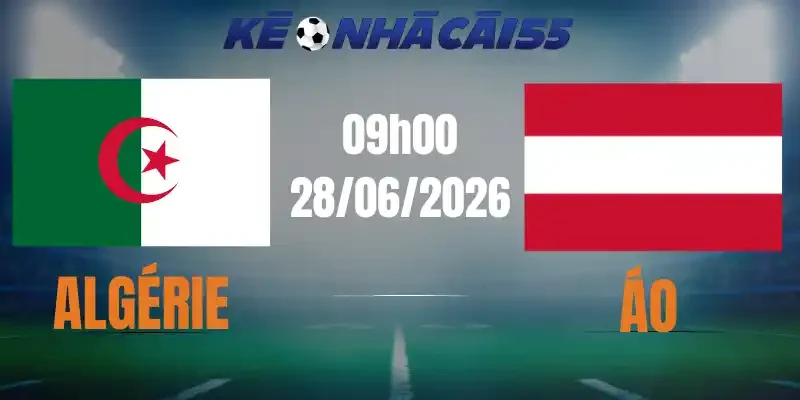 soi kèo nhà cái algerie vs áo 28/06/2026