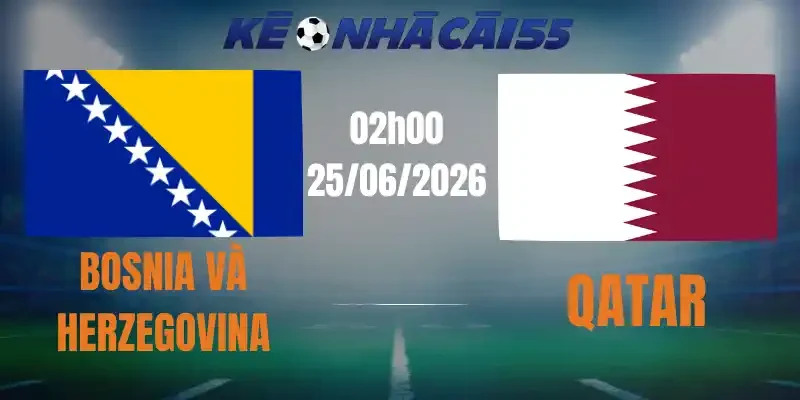 soi kèo nhà cái bosnia và herzegovina vs qatar 25/06/2026