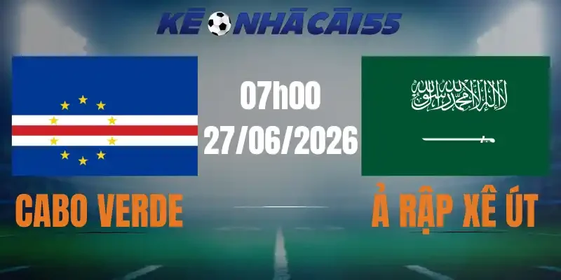 soi kèo nhà cái cabo verde vs ả rập xê út 27/06/2026