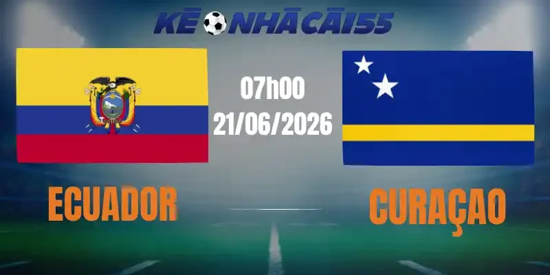 soi kèo nhà cái ecuador vs curacao 21/06/2026