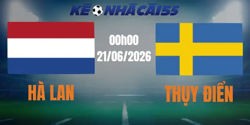 soi kèo nhà cái hà lan vs thụy điển 21/06/2026