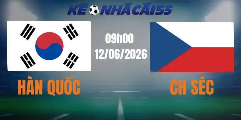 soi kèo nhà cái hàn quốc vs séc 12/06/2026