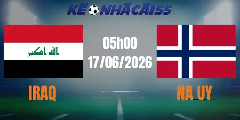 soi kèo nhà cái iraq vs na uy 17/06/2026