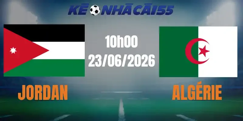 soi kèo nhà cái jordan vs algerie 23/06/2026
