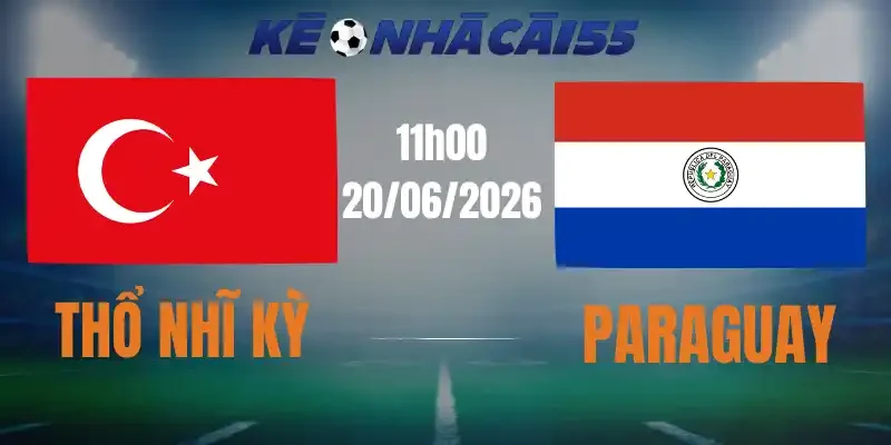 soi kèo nhà cái thổ nhĩ kỳ vs paraguay 20/06/2026